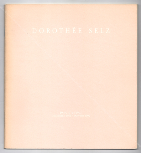 Dorothe SELZ - Sucr - Sacr. Pau, Parvis 3, 1991.
