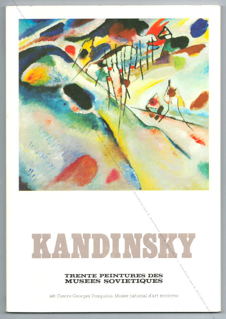Vassily KANDINSKY - Trente peintures des musées soviétiques. Paris, Centre Georges Pompidou, 1978.