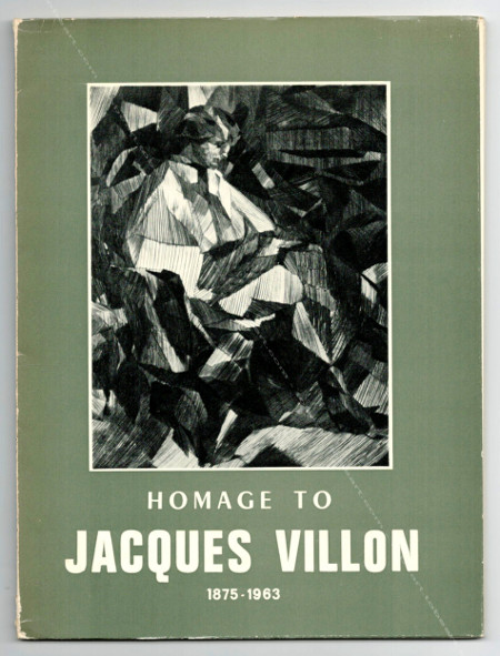 Hommage to Jacques VILLON 1875-1963. Chicago, R.S. Johnson - International Gallery, 1975.