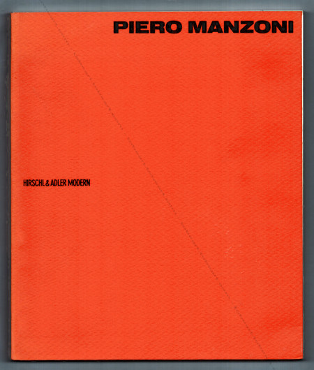 Piero MANZONI. New York, Hirschl & Adler Modern, 1990.
