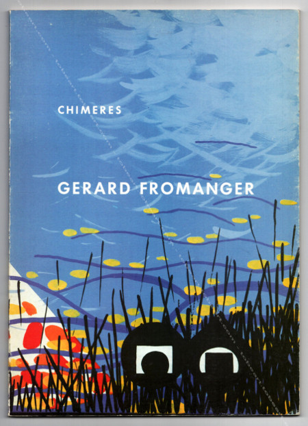 Gérard FROMANGER - Chimères - 100 petits formats. Paris / Bruxelles, Galeie Isy Brachot, 1985.
