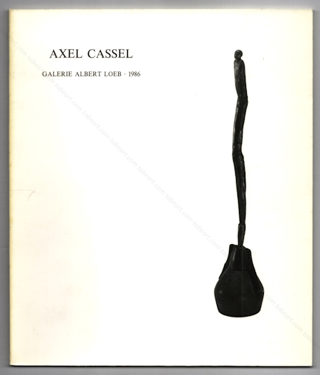 Axel CASSEL - Sculptures. Paris, Galerie Albert Loeb, 1986.