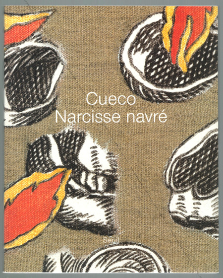 Henri CUECO - Narcisse navr. Paris, ditions du Seuil, 2003.