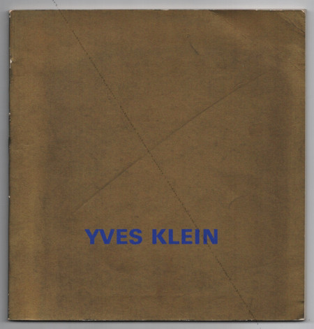 Yves Klein. Paris, CNAC / Muse des Arts Dcoratifs, 1969.