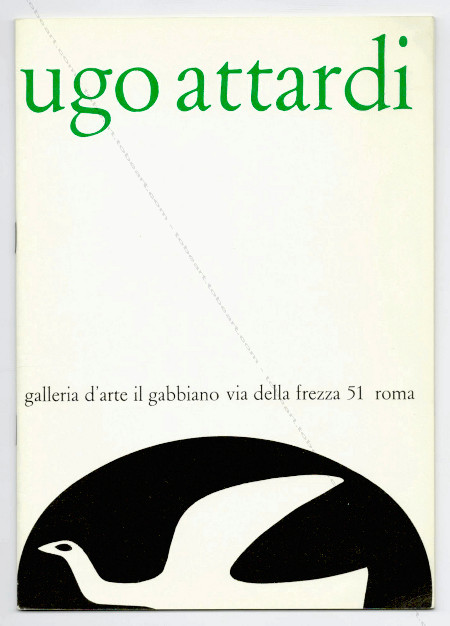 Ugo ATTARDI. Roma, Galleria d'arte Il Gabbiano, 1971.