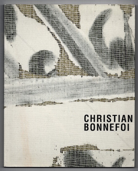 Christian BONNEFOI. Musée d'Alès, Musée de Riom, Musée de Bourges, 1996.