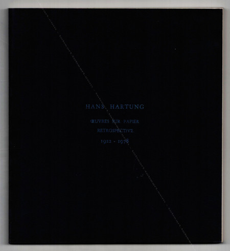 Hans HARTUNG - Oeuvres sur papier / Rtrospective 1922-1978. Sables d'Olonne, Muse de l'Abbaye Sainte Croix, 1978.