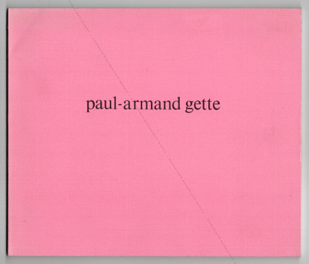 Paul-Armand GETTE - Perturbation. Paris, ARC / Muse d'Art Moderne, 1983.