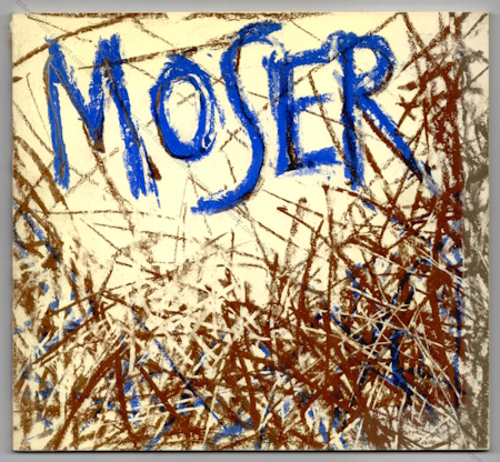 Wilfrid MOSER - Peintures 1985-88. Paris, Galerie Jeanne Bucher, 1988.