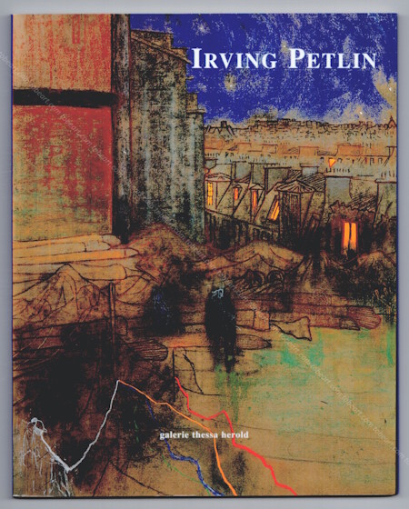 Irving PETLIN - 1999, m�moire du voyage, voyage de la m�moire. Paris, Galerie Thessa Herold, 1999.