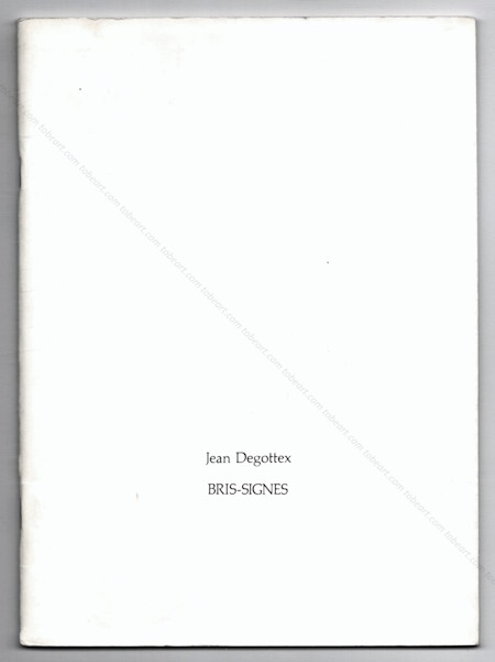 Jean DEGOTTEX | Bris-Signes | Galerie Le Dessin, 1981