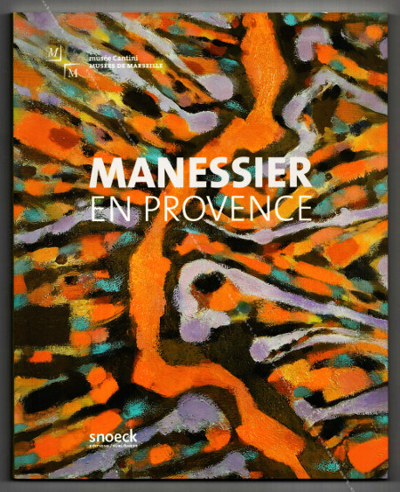 MANESSIER en Provence. Anvers, Snoeck editions / Marseille, Musée Cantini, 2008.