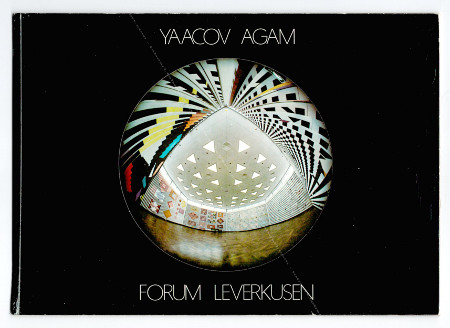 Yaacov AGAM - Forum Leverkusen. Leverkusen, Cultural and Social Center, (1970).