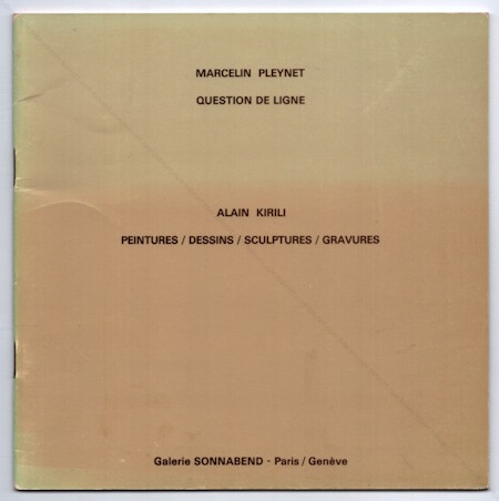 Alain KIRILI - Peintures | Dessins | Sculptures | Gravures. Paris, Galerie Sonnabend, 1974.
