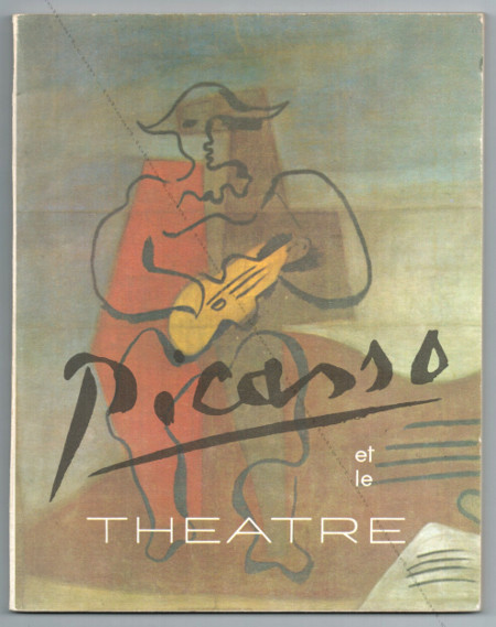 PICASSO et le théâtre. Toulouse, Musée des Augustins, 1965.