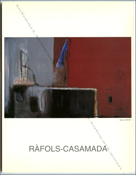 Albert RFOLS-CASAMADA - Peintures rcentes 1986 / 1997. Royan, Centre d'Arts Plastiques, 1998.