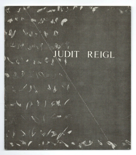 Judit REIGL - Ecriture-Dscriture permanente. Paris, Galerie Rencontres, 1974.