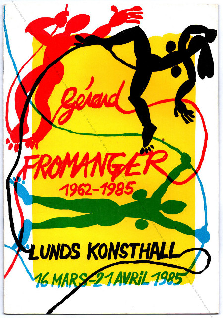 Gérard FROMANGER 1962-1985. Lunds Konsthall (Suède), 1985.