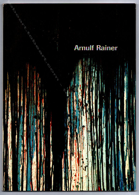 Arnulf RAINER. Saint Priest, Galerie Municipale d'Art Contemporain / Centre d'action culturelle de Belfort, 1987.