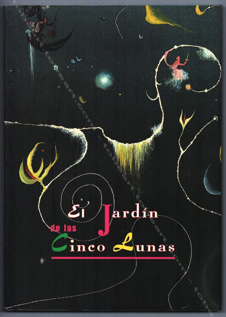 Antonio SAURA Surrealista 1948-1956. El jardin de las cinco lunas. Museo de Teruel, 1994.