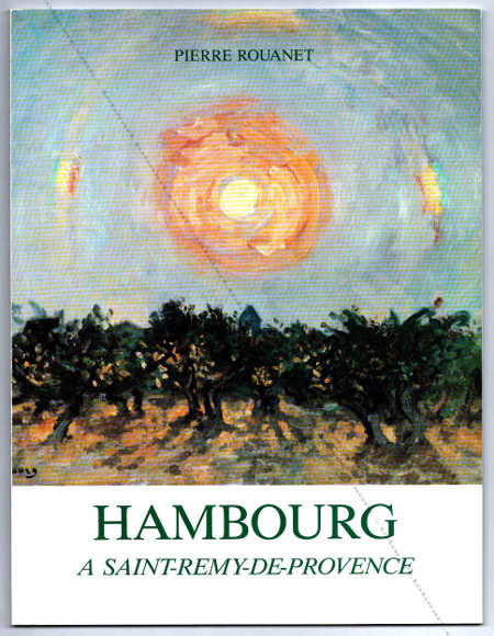 Andr HAMBOURG  Saint-Remy-de-Provence. Bruxelles, Editions Terre d'Europe, 1986.