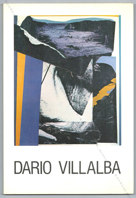 Dario VILLALBA - Obra reciente 1980-1983. Madrid, Ministerio de Cultura / Direccin General de Bellas Artes y Archivos, 1983.