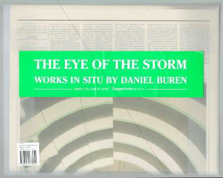 Daniel BUREN - The Eye of the Storm. Works in sit by Daniel BUREN. New York, Solomon R. Guggenheim Museum, 2005.