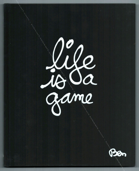BEN (Vautier) - Life is a game. Paris, Galerie Laurent Strouk, 2014.