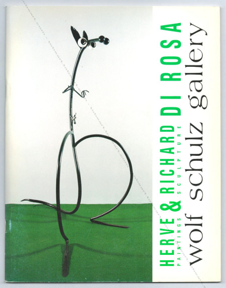 Hervé & Richard DI ROSA. Painting & Sculpture. A la poursuite du bonheur. San Francisco, Wolf Schulz gallery, 1990.