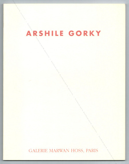 Arshile GORKY. Paris, Galerie Marwan Hoss, 1993.