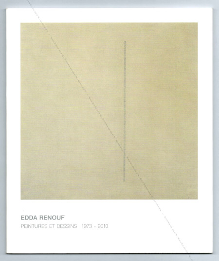 Edda RENOUF - Peintures et dessins: 1973-2010. Paris, Galerie 1900-2000, 2010.
