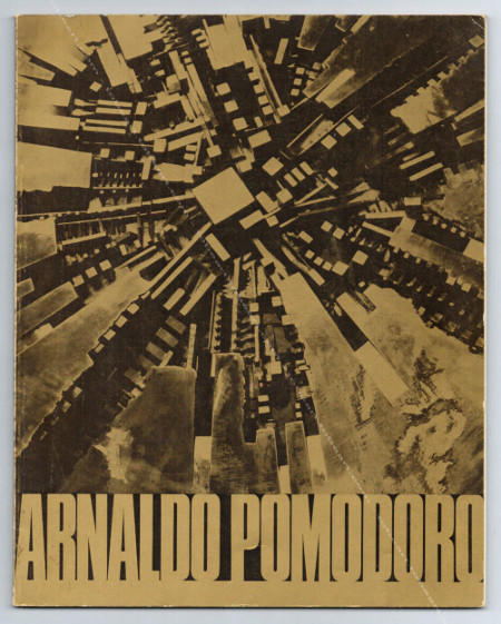 Arnaldo POMODORO - Een overzicht van zijn werk / An over-all view of his work 1959-1969. Rotterdam, Museum Boymans-van Beuningen, 1969.