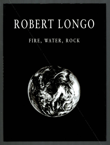 Robert LONGO - Fire, Water, Rock 2003-2005. Modena (Italie), Galerie Emilio Mazzoli, 2005.