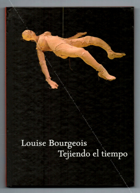 Louise BOURGEOIS - Tejiendo el tiempo. Malaga, CAC, 2004.
