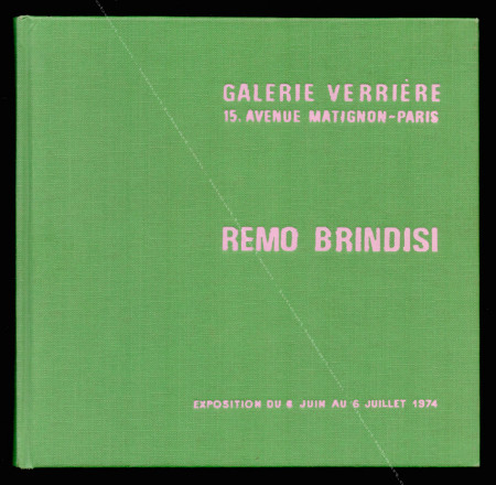 Remo BRINDISI - Oeuvres r�centes. Paris, Galerie Verri&egrave;re, 1974.