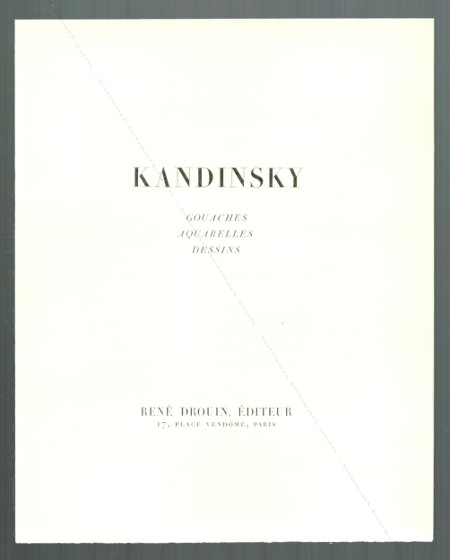 Wassily KANDINSKY - Gouaches. Aquarelles. Dessins. Paris, Ren Drouin Editeur, 1947.