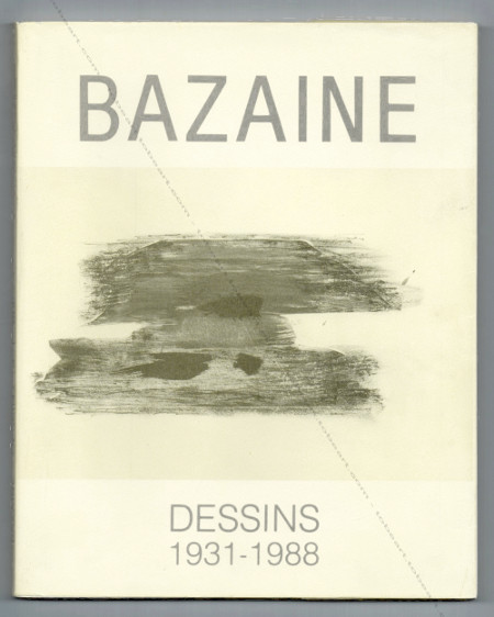 Jean BAZAINE - Dessins 1931-1988. Le Cateau-Cambresis, Muse Matisse, 1988.