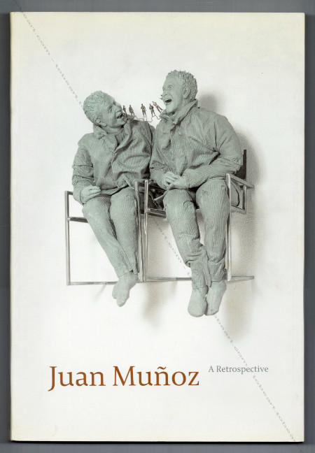 Joan MUÑOZ - A retrospective. London, Tate Publishing, 2008.