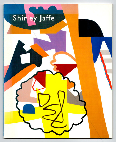 Shirley JAFFE. New York, Tibor de Nagy Gallery, 2002.