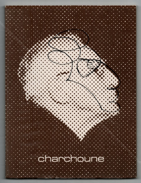 Serge CHARCHOUNE. Paris, Galerie de Seine, 1973.