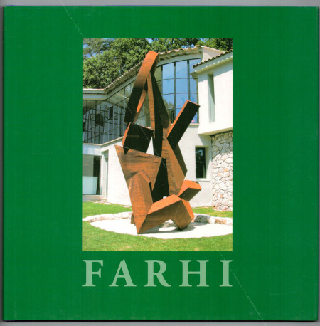 Jean-Claude FARHI - Sculptures 2000-2001. St. Paul de Vence, Galerie Guy Pieters, (2001).