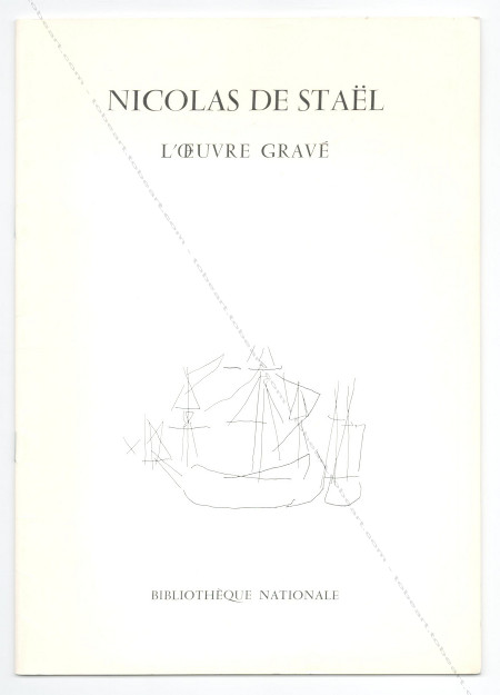 Nicolas de STAEL - L'oeuvre grav. Paris, Bibliothque Nationale, 1979.