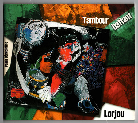 Bernard LORJOU - Tambour battant. Fcamp, Palais Bndictine, 2004.