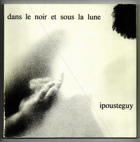 IPOUSTEGUY - Fusains 1978-1979. Paris, Galerie Claude Bernard, 1981.