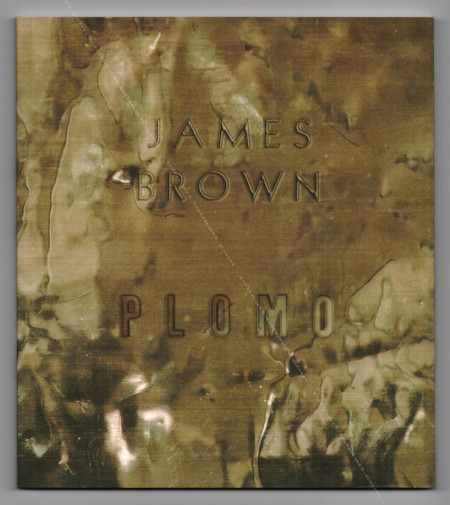 James BROWN - Plomo. Malaga, Centre d'Art contemporain, 2003.