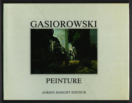 Gérard GASIOROWSKI - Peinture. Paris, Musée d'Art Moderne / Maeght, 1983.