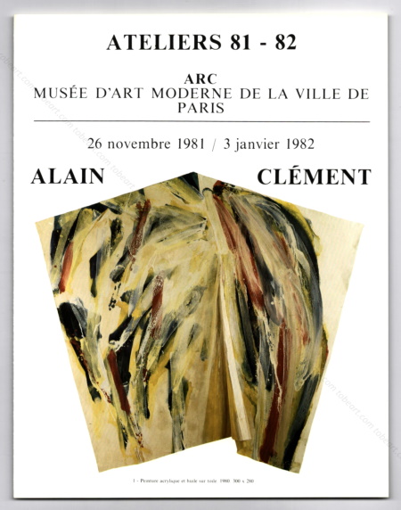 Alain CLÉMENT. Paris, ARC / Muse d'Art Moderne, 1981.