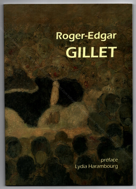 Roger-Edgar GILLET. St. Georges du Bois, Galerie Le Clos des Cimaises, 2015.