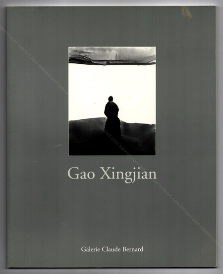 GAO XINGJIAN - Encres de Chine sur toile. Paris, Galerie Claude Bernard, 2008.
