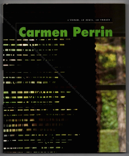 Carmen PERRIN - L'écran, le seuil, la trouée. Vassivière, CAC - Calais, Musée des Beaux-Arts et de la Dentelle, 1997.